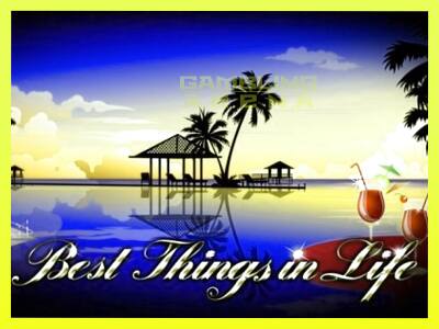 गेमिंग मशीन Best Things in Life