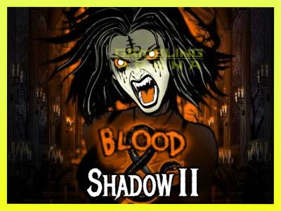 गेमिंग मशीन Blood & Shadow II