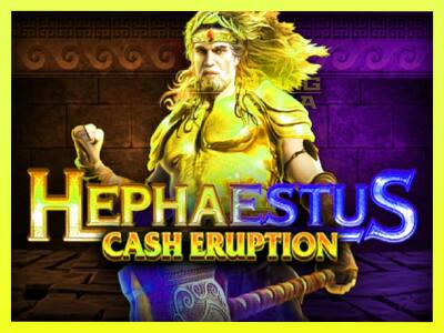 गेमिंग मशीन Cash Eruption Hephaestus