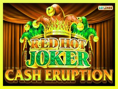 गेमिंग मशीन Cash Eruption Red Hot Joker