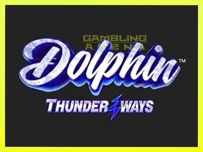 गेमिंग मशीन Dolphin Thunder Ways