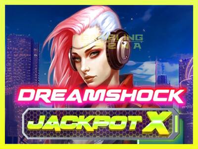 गेमिंग मशीन Dreamshock: Jackpot X