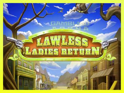 गेमिंग मशीन Lawless Ladies Return