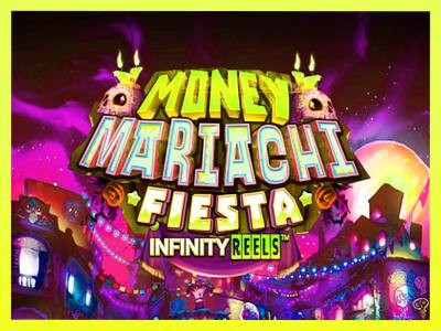 गेमिंग मशीन Money Mariachi Fiesta Infinity Reels