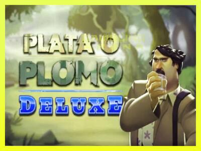 गेमिंग मशीन Plata o Plomo Deluxe