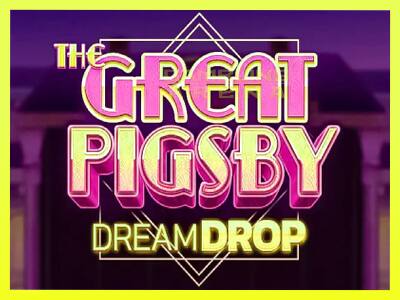 गेमिंग मशीन The Great Pigsby Dream Drop